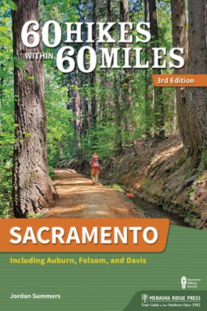 Menasha Ridge Press 60 Hikes Within 60 Miles: Sacramento - 3rd Edition 0