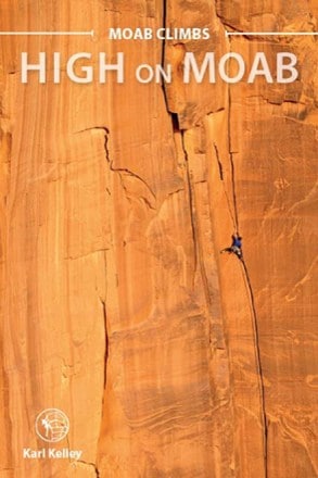 Sharp End Publishing Moab Climbs: High on Moab 0