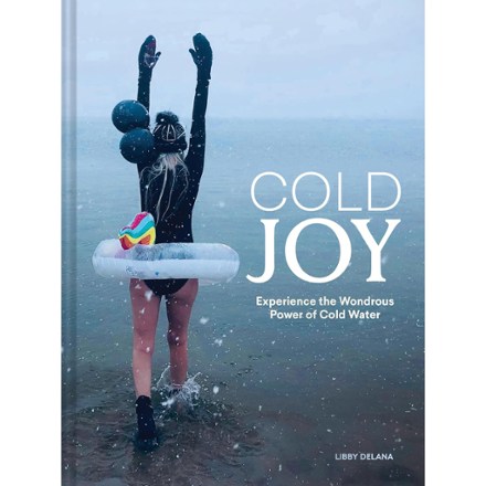 Chronicle Books Cold Joy: Experience the Wondrous Power of Cold Water 0