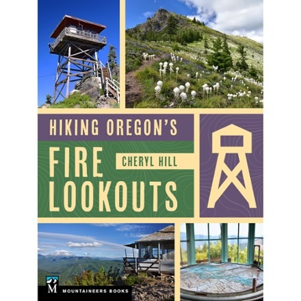 Mountaineers Books Hiking Oregon's Fire Lookouts 0
