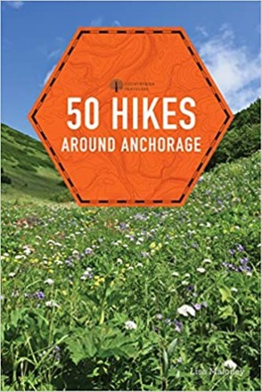 Countryman Press 50 Hikes Around Anchorage 0