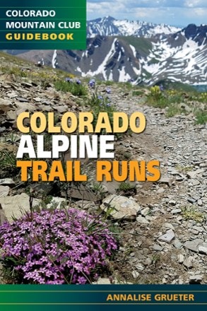 Colorado Mountain Club Colorado Alpine Trail Runs 0