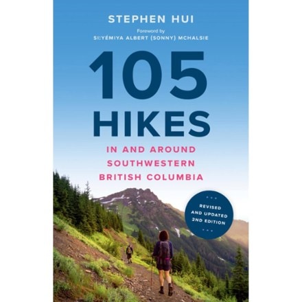 Greystone Books 105 Hikes in and Around Southwestern British Columbia - 2nd Edition 0