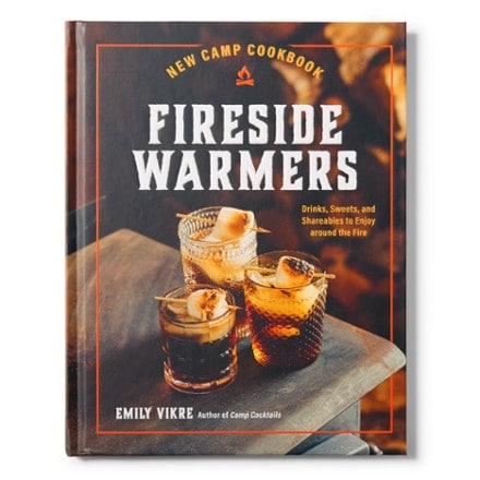 Harvard Common Press New Camp Cookbook Fireside Warmers: Drinks, Sweets and Shareables to Enjoy Around the Fire 1