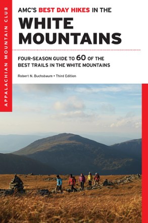 Best Day Hikes in the White Mountains - 3rd Edition