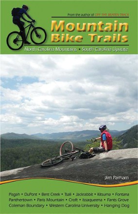 Mountain Bike Trails: North Carolina Mountains and Upstate South Carolina