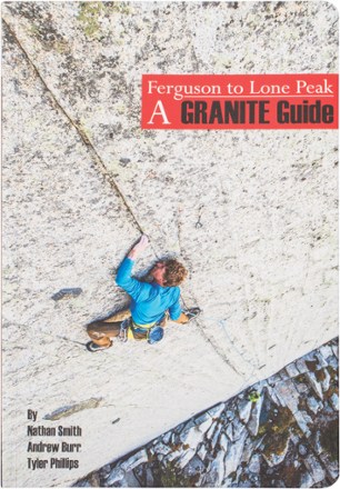 A Granite Guide: Ferguson To Lone Peak
