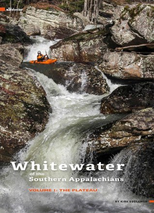 Whitewater of the Southern Appalachians Volume 1: The Plateau