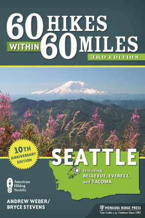 Menasha Ridge Press 60 Hikes Within 60 Miles: Seattle - 3rd Edition ...