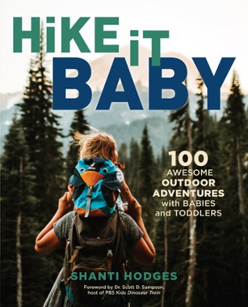 FalconGuides Hike It Baby: 100 Awesome Outdoor Adveture with Babies and Toddlers