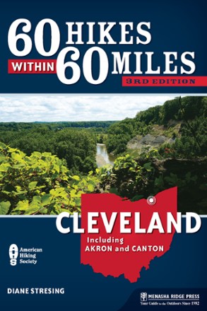 60 Hikes Within 60 Miles: Cleveland - 3rd Edition