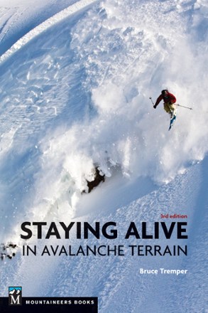 Mountaineers Books Staying Alive in Avalanche Terrain - 3rd Edition