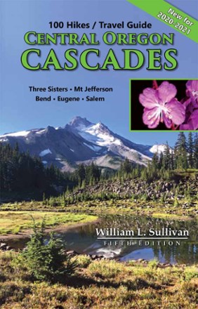 100 Hikes/Travel Guide: Central Oregon Cascades - 5th Edition