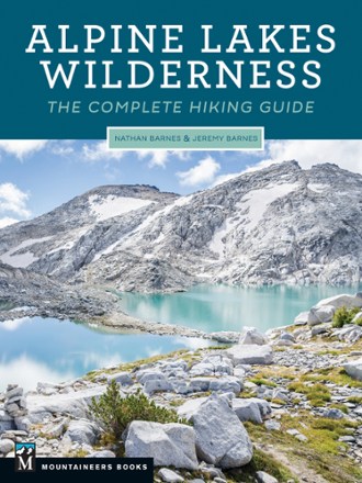 Mountaineers Books Alpine Lakes Wilderness: The Complete Hiking Guide