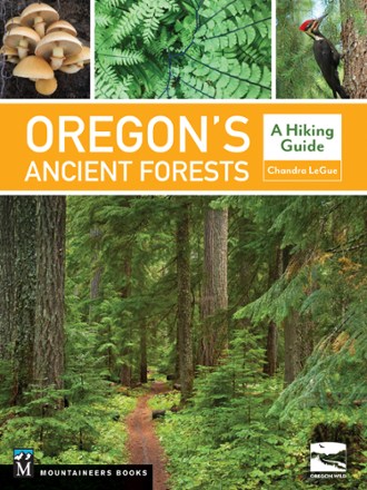 Mountaineers Books Oregon's Ancient Forests: A Hiking Guide