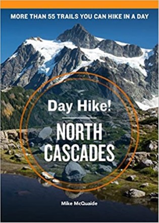 Day Hike! North Cascades - 4th Edition