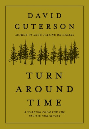 Mountaineers Books Turn Around Time: A Walking Poem for the Pacific Northwest