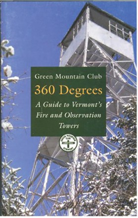 360 Degrees: A Guide to Vermont's Fire and Observation Towers