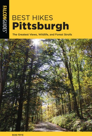 Best Hikes Pittsburgh - 2nd Edition