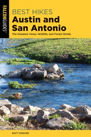 Best Hikes: Austin and San Antonio - 2nd Edition