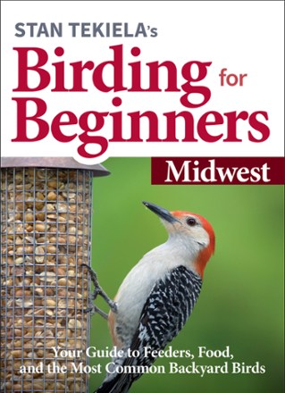 Stan Tekiela's Birding for Beginners: Midwest