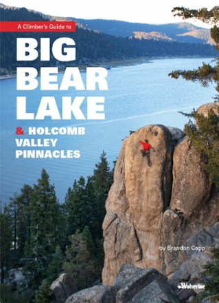A Climber's Guide to Big Bear Lake and Holcomb Valley Pinnacles