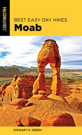 Best Easy Day Hikes Moab - 2nd Edition