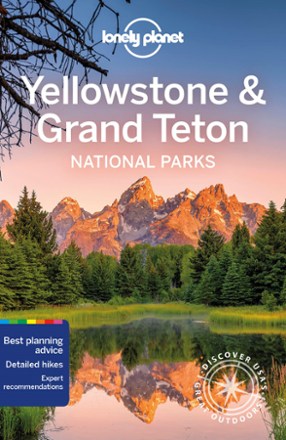 Yellowstone & Grand Teton National Parks - 6th Edition