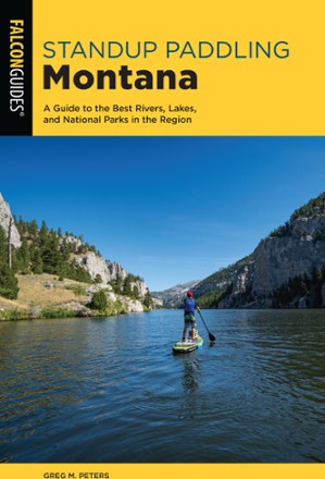 FalconGuides Standup Paddling Montana