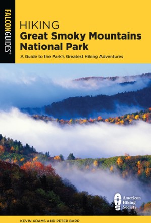 Hiking Great Smoky Mountains National Park - 3rd Edition