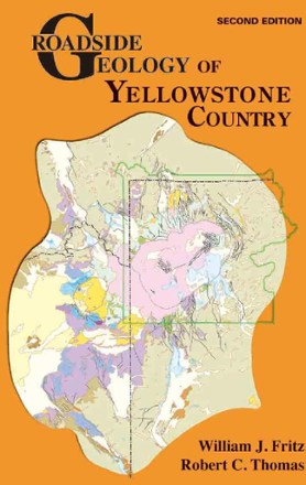 Roadside Geology of Yellowstone Country - 2nd Edition