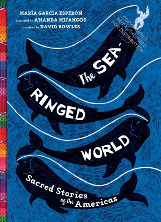 The Sea-Ringed World: Sacred Stories of the Americas