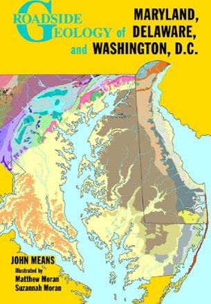 Roadside Geology of Maryland, Delaware and Washington DC