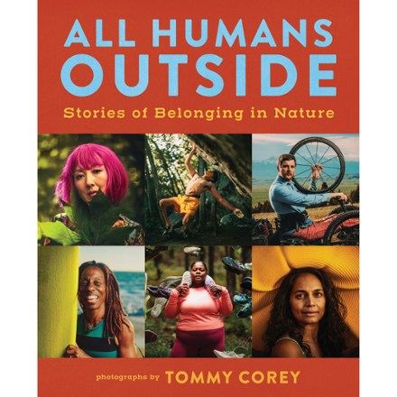 Mountaineers Books All Humans Outside: Stories of Belonging in Nature