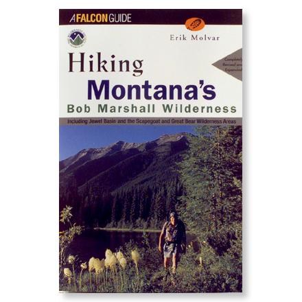 Hiking Montana's Bob Marshall Wilderness - 2nd Edition