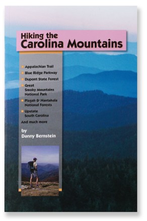 Hiking the Carolina Mountains: 57 Great Day Hikes in North and South Carolina