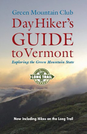 Green Mountain Club Day Hiker's Guide to Vermont - 6th Edition