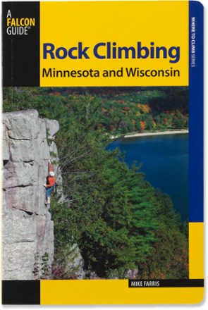 Rock Climbing Minnesota and Wisconsin - 2nd Edition