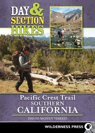 Day and Section Hikes: Pacific Crest Trail Southern California