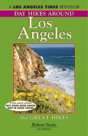 Day Hikes Around Los Angeles - 6th Edition